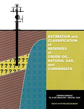 portada Estimation and Classification of Reserves of Crude Oil, Natural gas and Condensate (en Inglés)