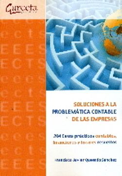 portada Soluciones a la problemática contable de las empresas: 204 Casos prácticos contables, financieros y fiscales resueltos (Texto (garceta))