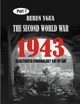 portada 1943- The Second World War: Illustrated Chronology Day by Day (in English)