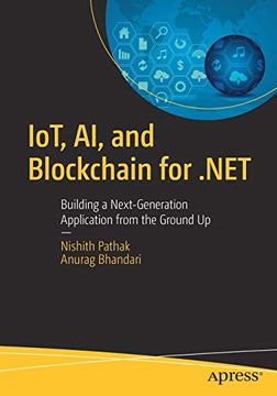 portada Iot, ai, and Blockchain for. Net: Building a Next-Generation Application From the Ground up (en Inglés)
