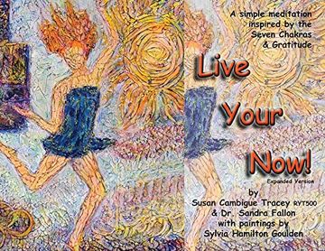 portada Live Your Now! A Simple Meditation Inspired by the Seven Chakras and Gratitude (in English)