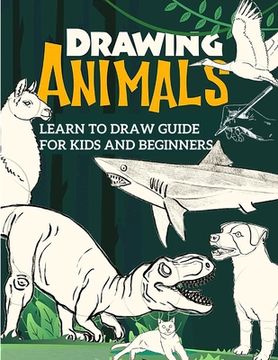 portada Learn to Draw Guide For Kids and Beginners: The Step-by-Step Beginner's Guide to Drawing (en Inglés)