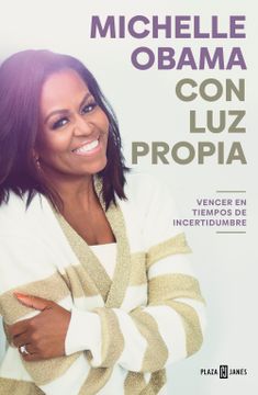 portada CON LUZ PROPIA. VENCER EN TIEMPOS DE INC - OBAMA, MICHELLE - Libro Físico (in Spanish)