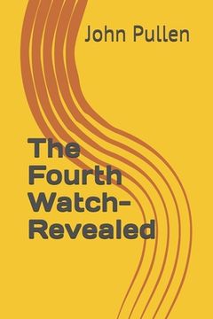 portada The Fourth Watch-Revealed (en Inglés)