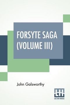 portada Forsyte Saga (Volume III): Awakening, To Let (in English)