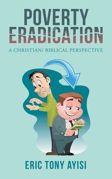 portada Poverty Eradication: A Christian/ Biblical Perspective (en Inglés)