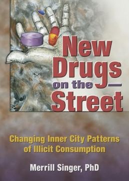 portada New Drugs on the Street: Changing Inner City Patterns of Illicit Consumption (en Inglés)