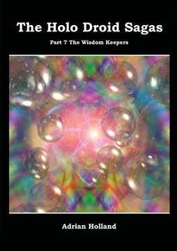 portada The Holo Droid Sagas - Part 7 - The Wisdom Keepers (en Inglés)