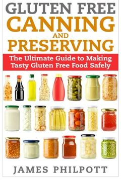 portada Gluten Free Canning and Preserving: The Ultimate Guide to Making Tasty Gluten Free Food Safely