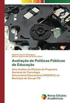 portada Avaliação de Políticas Públicas de Educação: Uma Análise da Eficácia do Programa Nacional de Tecnologia Educacional Educacional (Proinfo) no Município de Gurupi-To