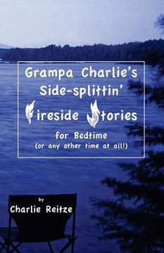 portada Grampa Charlie's Side-splittin' Fireside Stories: For bedtime, or any other time at all! (in English)