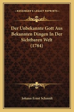 portada Der Unbekannte Gott Aus Bekannten Dingen In Der Sichtbaren Welt (1784) (in German)