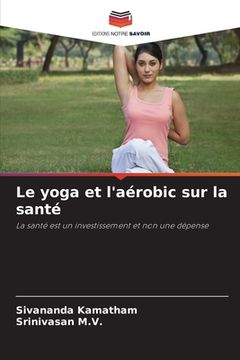portada Le yoga et l'aérobic sur la santé (in French)