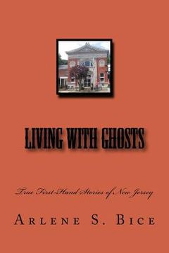 portada Living with Ghosts: True First-Hand Stories of New Jersey (en Inglés)
