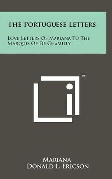 portada the portuguese letters: love letters of mariana to the marquis of de chamilly (en Inglés)
