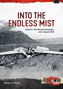 portada Into the Endless Mist: Volume 1: The Aleutian Campaign, June-August 1942