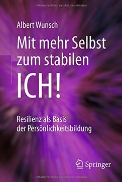portada Mit Mehr Selbst zum Stabilen Ich! Resilienz als Basis der Persönlichkeitsbildung (in German)