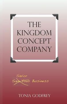 portada The Kingdom Concept Company: Savior Business (in English)