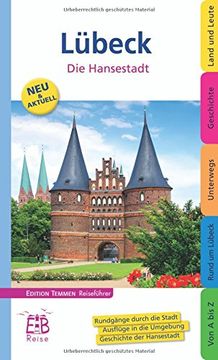 portada Lübeck: Die Hansestadt und ihre Umgebung entdecken und erleben. Ein illustriertes Reisehandbuch (en Alemán)