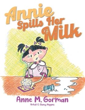 portada Annie Spills Her Milk (en Inglés)