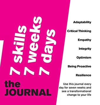 portada 7 Skills Journal Change Your Life in 7 Weeks by Nurturing 7 Crucial Skills: Adaptability, Critical Thinking, Empathy, Integrity, Optimism, Being Proactive, Resilience 
