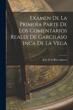 portada Exámen de la Primera Parte de los Comentarios Reales de Garcilaso Inca de la Vega (en Inglés)
