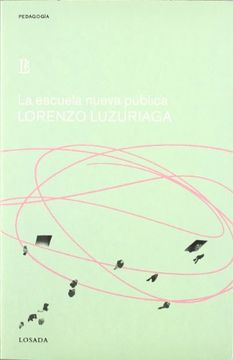 portada LA Escuela Nueva Publica (Pedagogia) (Spanish Edition) (in Spanish)