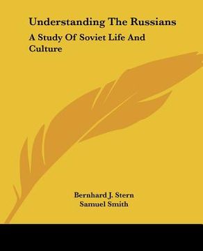 portada understanding the russians: a study of soviet life and culture (en Inglés)