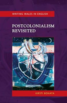 portada Postcolonialism Revisited: Welsh Writing in English (Welsh Writing in English Series) (en Inglés)