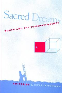 portada sacred dreams: women and the superintendency (en Inglés)