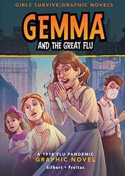 portada Gemma and the Great Flu: A 1918 flu Pandemic Graphic Novel (Girls Survive Graphic Novels) (en Inglés)