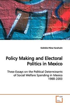portada policy making and electoral politics in mexico (en Inglés)