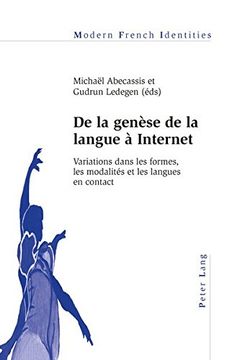 portada de la Genèse de la Langue À Internet: Variations Dans Les Formes, Les Modalités Et Les Langues En Contact (in French)