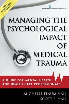 portada Managing the Psychological Impact of Medical Trauma: A Guide for Mental Health and Health Care Professionals (in English)