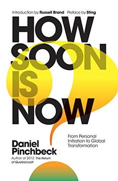 portada How Soon is Now: From Personal Initiation to Global Transformation (in English)
