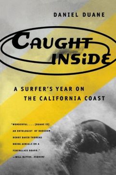 portada Caught Inside: A Surfer's Year On The California Coast (en Inglés)