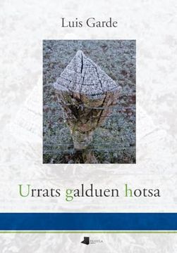 portada Urrats Galduen Hotsa de Luis Garde Iriarte(Pamiela Argitaletxea) (in Basque)