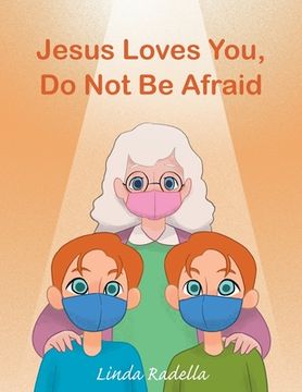 portada Jesus Loves You, Do Not Be Afraid (en Inglés)