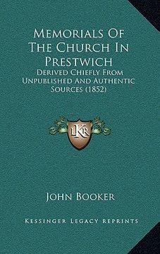 portada memorials of the church in prestwich: derived chiefly from unpublished and authentic sources (1852) (en Inglés)