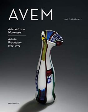 portada Avem: Arte Vetraria Muranese Artistic Production 1932-1972 (en Inglés)