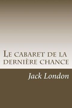 portada Le cabaret de la derniere chance (en Francés)