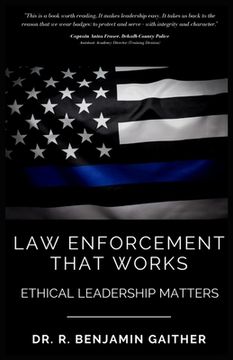 portada Law Enforcement That Works: Ethical Leadership Matters