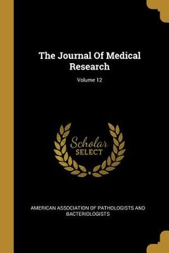 portada The Journal Of Medical Research; Volume 12 (en Inglés)