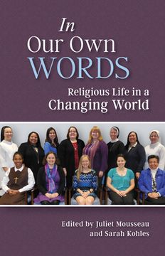 portada In Our Own Words: Religious Life in a Changing World (en Inglés)