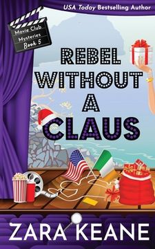 portada Rebel without a Claus (Movie Club Mysteries, Book 5) (en Inglés)