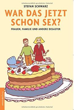 portada War das jetzt schon Sex? Frauen, Familie und andere Desaster (in German)