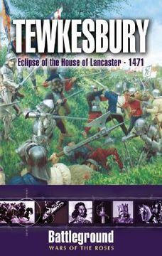 portada Tewkesbury: Eclipse of the House of Lancaster- 1471 (en Inglés)