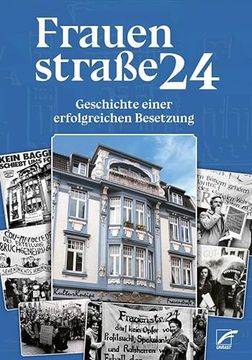 portada Frauenstraße 24: Geschichte Einer Erfolgreichen Besetzung (en Alemán)
