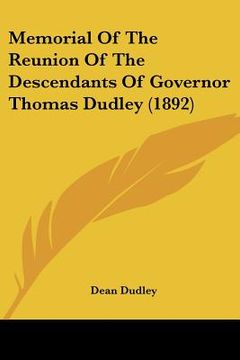 portada memorial of the reunion of the descendants of governor thomas dudley (1892) (in English)