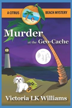 portada Murder at the Geo-Cache...A Citrus Beach Mystery